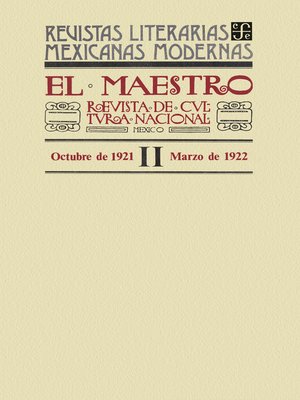 cover image of El Maestro. Revista de cultura nacional II, octubre de 1921 a marzo de 1922